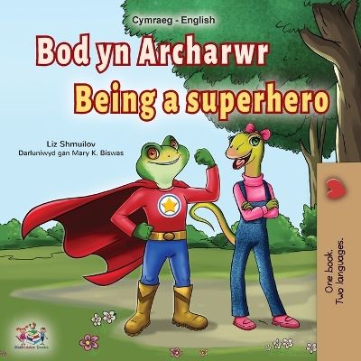 Cover of Being a Superhero (Welsh English Bilingual Book for Kids)