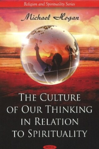 Cover of Culture of Our Thinking in Relation to Spirituality