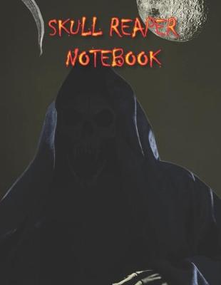 Book cover for Skull Reaper NOTEBOOK