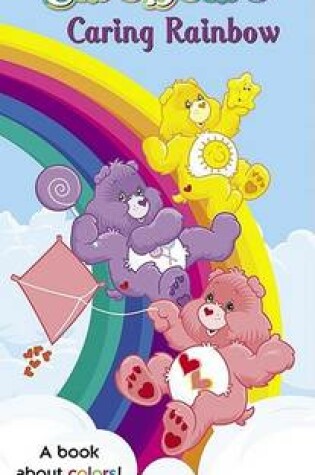 Cover of Caring Rainbow Care Bears