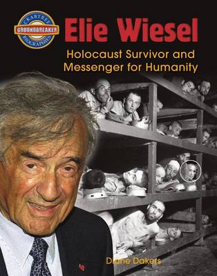 Book cover for Elie Wiesel: Holocaust Survivor and Messenger for Humanity