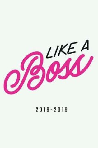 Cover of Like a Boss 2018-2019