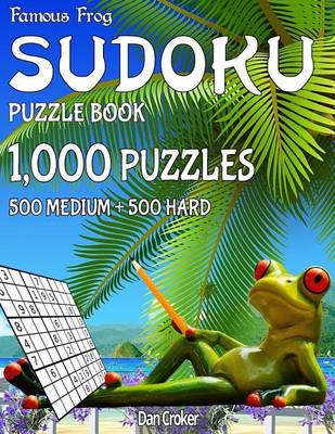 Book cover for Famous Frog Sudoku Puzzle Book 1,000 Puzzles, 500 Medium and 500 Hard