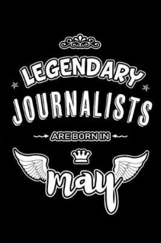 Cover of Legendary Journalists are born in May