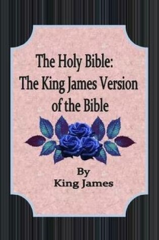Cover of The Holy Bible: The King James Version of the Bible.