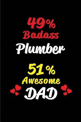 Book cover for 49% Badass Plumber 51% Awesome Dad
