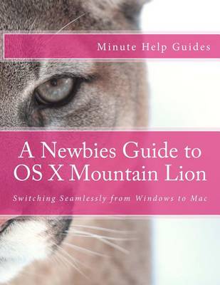 Book cover for A Newbies Guide to OS X Mountain Lion