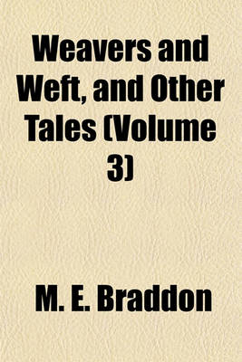 Book cover for Weavers and Weft, and Other Tales (Volume 3)