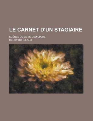 Book cover for Le Carnet D'Un Stagiaire; Scenes de La Vie Judiciaire