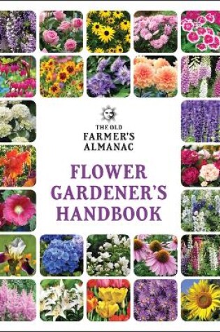 Cover of The Old Farmer's Almanac Flower Gardener's Handbook