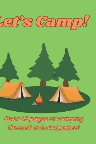 Cover of Let's Camp! Coloring Book
