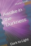 Book cover for Awake in the Darkness