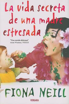 Book cover for La Vida Secreta de una Madre Estresada