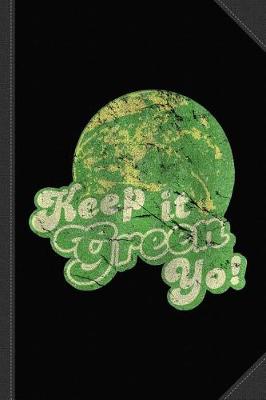 Book cover for Keep It Green Yo Earth Day Journal Notebook