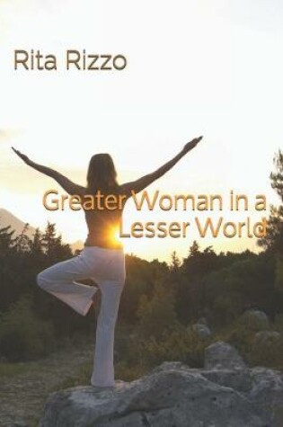 Cover of Greater Woman in a Lesser World