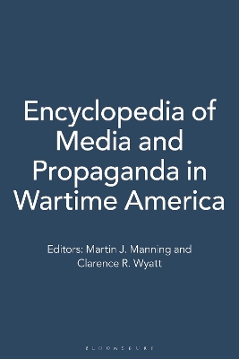 Book cover for Encyclopedia of Media and Propaganda in Wartime America