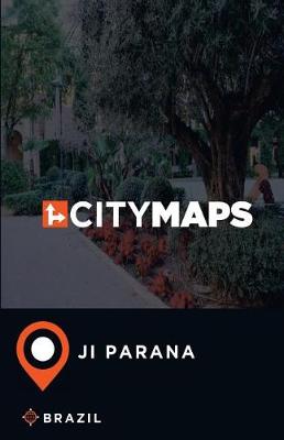 Book cover for City Maps Ji Parana Brazil