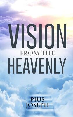 Book cover for Vision From The Heavenly