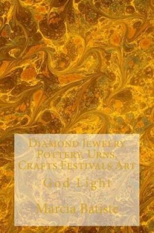 Cover of Diamond Jewelry Pottery, Urns, Crafts Festivals Art