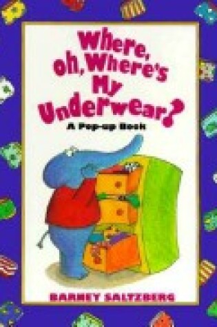 Cover of Where, Oh, Where's My Underwear?