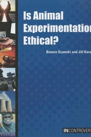 Cover of Is Animal Experimentation Ethical?