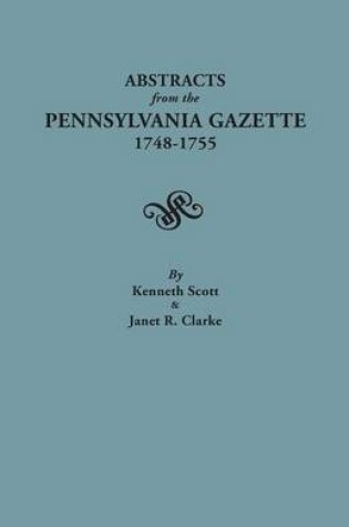 Cover of Abstracts from the Pennsylvania Gazette, 1748-1755