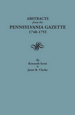 Book cover for Abstracts from the Pennsylvania Gazette, 1748-1755