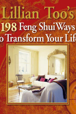 Cover of Lillian Too's 198 Feng Shui Ways to Transform Your Life