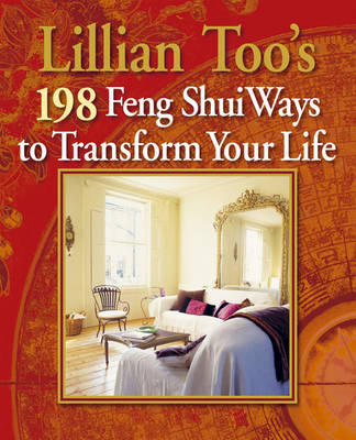 Book cover for Lillian Too's 198 Feng Shui Ways to Transform Your Life