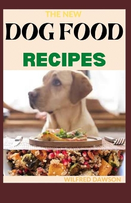 Book cover for The New Dog Food Recipes