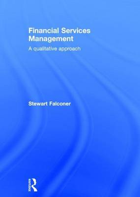 Book cover for Financial Services Management: A Qualitative Approach: A Qualitative Approach