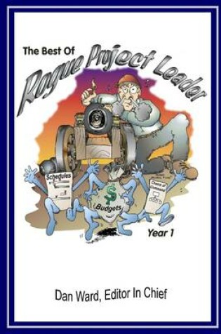 Cover of Rogue Project Leader: The Best of Year 1