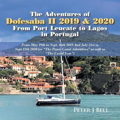 Book cover for The Adventures of Dofesaba Ii 2019 & 2020 from Port Leucate to Lagos in Portugal