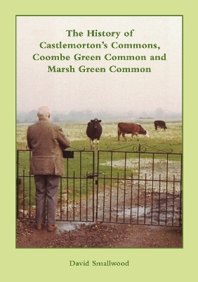 Book cover for The History of Castlemorton's Commons, Coombe Green Common and Marsh Green Common