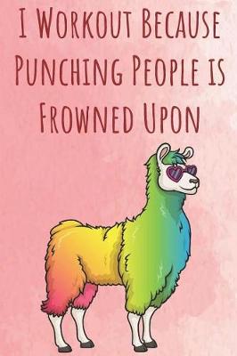 Book cover for I Workout Because Punching People is Frowned Upon