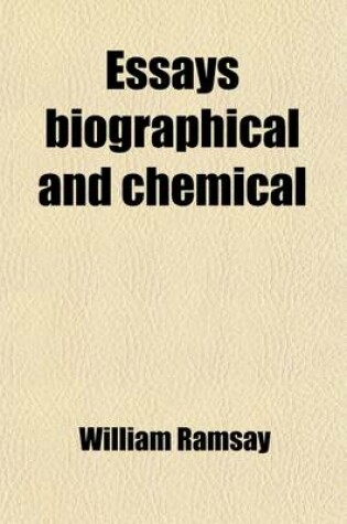 Cover of Essays Biographical and Chemical