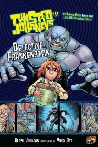 Cover of Twisted Journeys 17: Detective Frankenstein