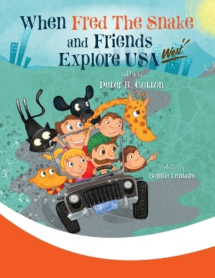 Book cover for When Fred the Snake and Friends explore USA-West