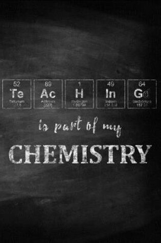 Cover of Teaching Is Part of My Chemistry