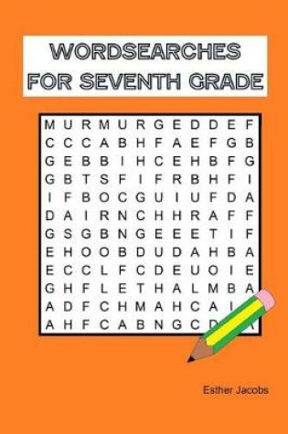 Cover of Wordsearches for Seventh Grade
