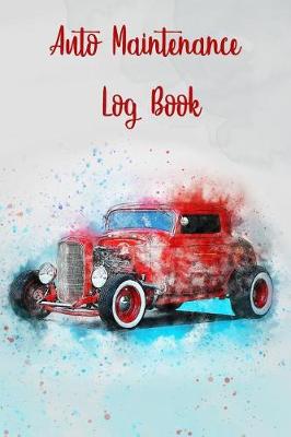 Book cover for Auto Maintenance Log Book