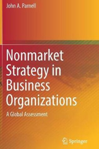 Cover of Nonmarket Strategy in Business Organizations