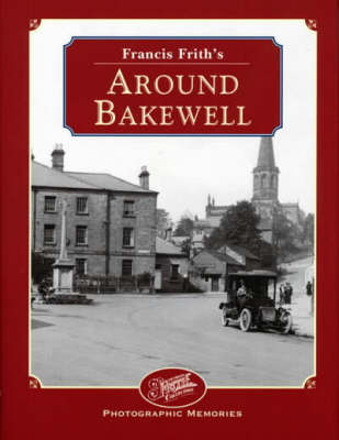 Cover of Francis Frith's Around Bakewell