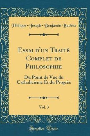 Cover of Essai d'Un Traité Complet de Philosophie, Vol. 3