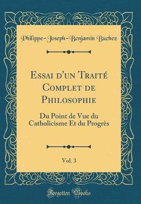 Book cover for Essai d'Un Traité Complet de Philosophie, Vol. 3