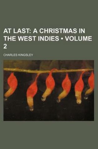 Cover of At Last (Volume 2); A Christmas in the West Indies