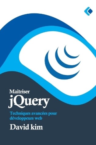 Cover of Maîtriser jQuery