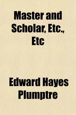 Book cover for Master and Scholar, Etc., Etc