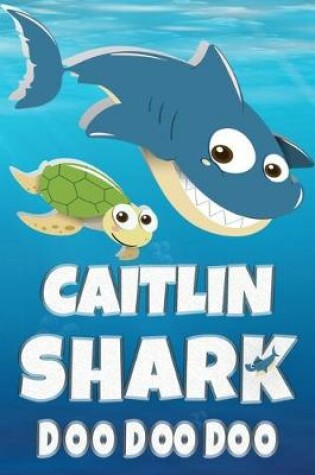 Cover of Caitlin Shark Doo Doo Doo