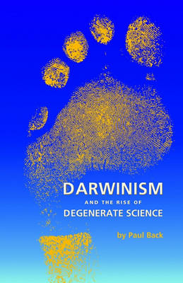 Book cover for Darwinism and the Rise of Degenerate Science